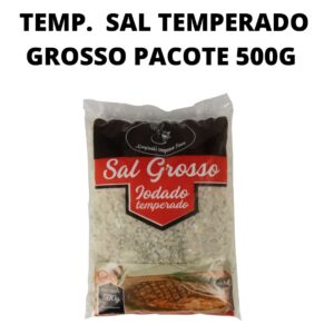 TEMP PACOTE SAL GROSSO TEMPERADO 500GR